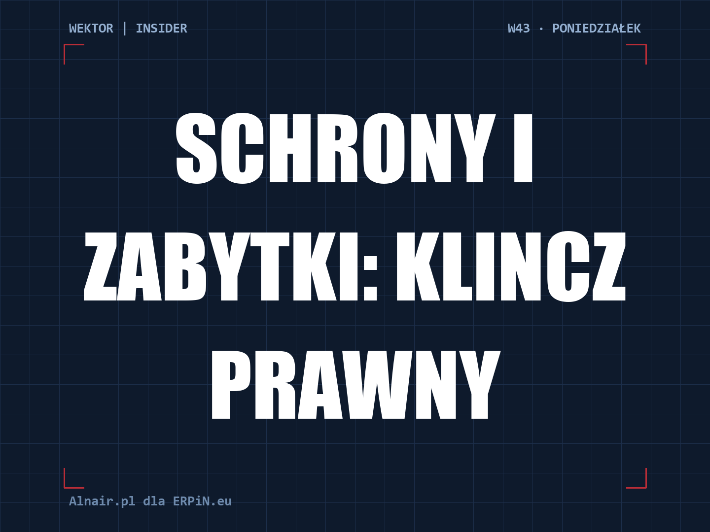 WEKTOR INSIDER W43: 70% schronów to zabytki