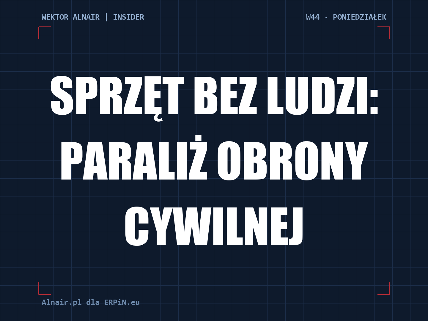 WEKTOR INSIDER W44: Sprzęt obrony cywilnej bez operatorów