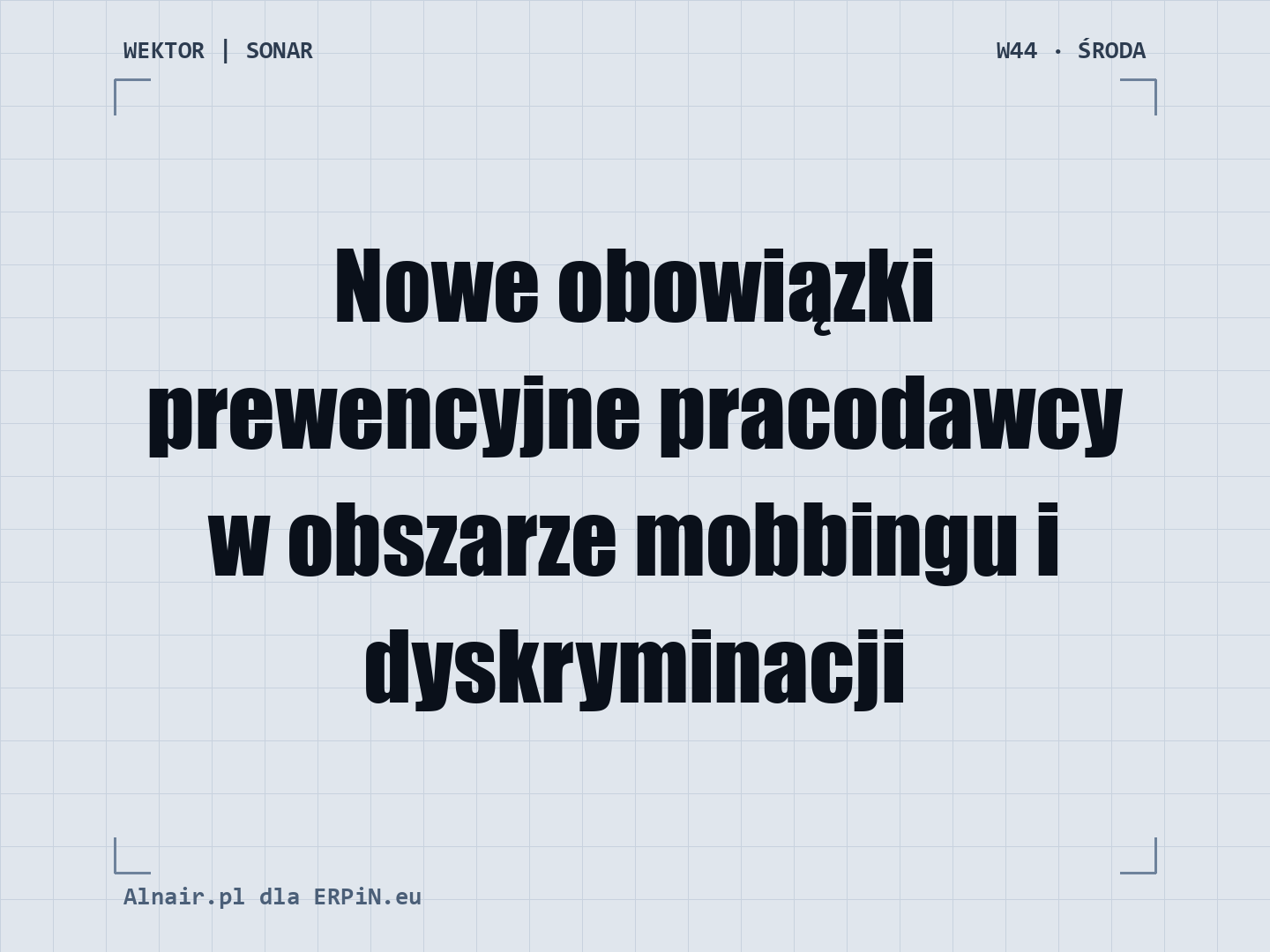 WEKTOR SONAR 1 W44: Odwrócony ciężar dowodu w mobbingu